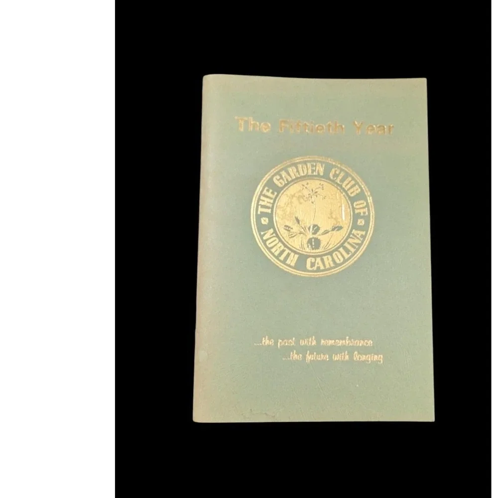 Vintage 1975 The Fiftieth Year‎ Garden Club of North Carolina History Book Green